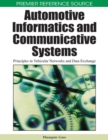 Image for Automotive informatics and communicative systems  : principles in vehicular networks and data exchange