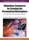 Image for Ubiquitous Commerce for Creating the Personalized Marketplace : Concepts for Next Generation Adoption