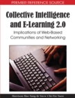 Image for Collective Intelligence and E-learning 2.0 : Implications of Web-based Communities and Networking