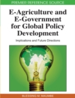 Image for E-agriculture and e-government for global policy development: implications and future directions