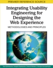 Image for Integrating Usability Engineering for Designing the Web Experience : Methodologies and Principles