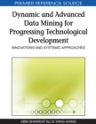 Image for Dynamic and Advanced Data Mining for Progressing Technological Development
