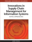 Image for Innovations in Supply Chain Management for Information Systems : Novel Approaches