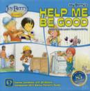 Image for Help Me Be Good Boxed Set : Helping Kids Learn Responsibility