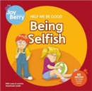 Image for Help Me Be Good Being Selfish