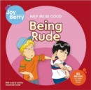 Image for Help Me Be Good Being Rude