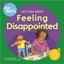 Image for Let&#39;s Talk About Feeling Disappointed