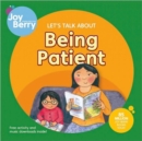 Image for Let&#39;s Talk About Being Patient