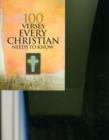 Image for 100 Verses Every Christian Needs to Know