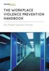 Image for The Workplace Violence Prevention Handbook