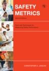 Image for Safety metrics: tools and techniques for measuring safety performance