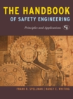 Image for The handbook of safety engineering: principles and applications