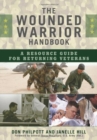 Image for The Wounded Warrior Handbook : A Resource Guide for Returning Veterans