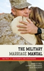 Image for The Military Marriage Manual: Tactics for Successful Relationships