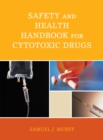 Image for Safety and Health Handbook for Cytotoxic Drugs