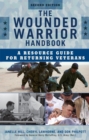 Image for The wounded warrior handbook: a resource guide for returning veterans
