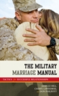Image for The Military Marriage Manual : Tactics for Successful Relationships