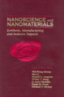 Image for Nanoscience and nanomaterials  : synthesis, manufacturing and industry impacts