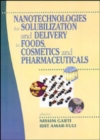 Image for Nanotechnologies for solubilization and delivery in foods and cosmetics pharmaceuticals