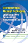Image for Creating Value Through Packaging : Unlocking a New Business and Management Strategy
