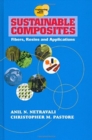 Image for Sustainable composites  : fibers, resins and applications