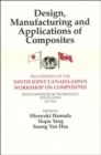 Image for Design, Manufacturing and Applications of Composites : Proceedings of the Ninth Joint Canada-Japan Workshop on Composites July 30-August 1, 2012, Kyoto, Japan