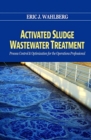 Image for Activated Sludge Wastewater Treatment : Control and Optimization
