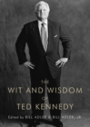 Image for The Wit and Wisdom of Ted Kennedy