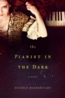 Image for The Pianist in the Dark : A Novel