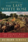 Image for The Last White Rose