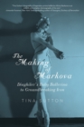 Image for The making of Markova  : Diaghilev&#39;s baby ballerine to groundbreaking icon