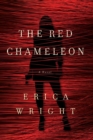 Image for The red chameleon: a novel