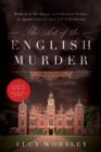 Image for The Art of the English Murder - From Jack the Ripper and Sherlock Holmes to Agatha Christie and Alfred Hitchcock