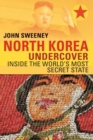 Image for North Korea Undercover - Inside the World&#39;s Most Secret State
