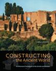 Image for Constructing the Ancient World