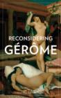 Image for Reconsidering Gerome