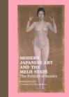Image for Modern Japanese art and the Meiji State  : the politics of beauty