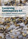 Image for Conserving contemporary art  : issues, methods, materials, and research