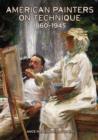 Image for American painters on technique  : 1860-1945