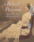 Image for A Royal Passion - Queen Victoria and Photography