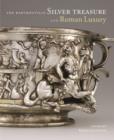 Image for The Berthouville Silver Treasure and Roman Luxury