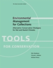 Image for Environmental management for collections  : alternative conservation strategies for hot and humid climates
