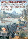Image for Qing Encounters  - Artistic Exchanged between China and the West