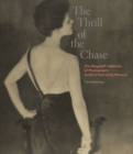 Image for The Thrill of the Chase - The Wagstaff Collection of Photographs at the J. Paul Getty Museum