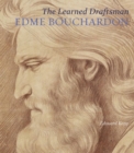 Image for The learned draftsman - Edme Bouchardon