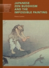 Image for Japanese Zen Buddhism and the Impossible Painting
