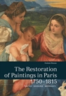 Image for The Restoration of Paintings in Paris, 1750-1815