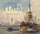 Image for The lure of Italy  : artists&#39; views