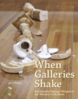Image for When galleries shake  : earthquake damage mitigation for museum collections