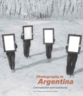 Image for Photography in Argentina - Contradiction and Continuity